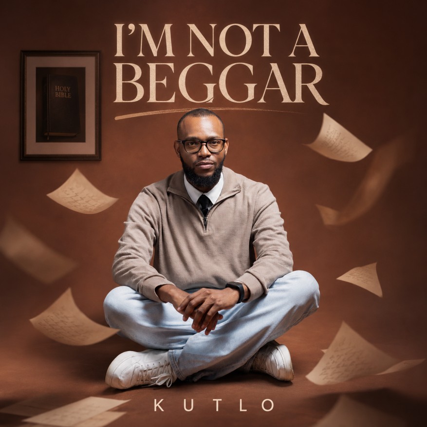 I'm Not A Beggar single artwork by Kutlo